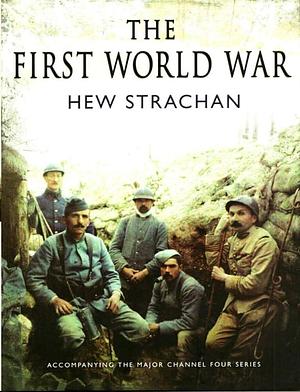 The First World War : A New Illustrated History by Hew Strachan, Hew Strachan