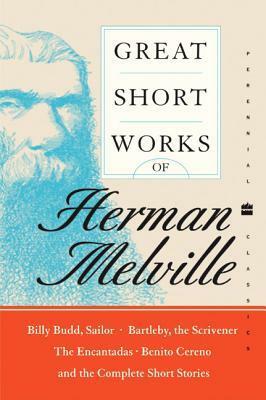 Great Short Works of Herman Melville by Herman Melville, Warner Berthoff