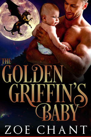 The Golden Griffin's Baby by Zoe Chant