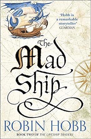 The Mad Ship by Robin Hobb