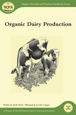 Organic Dairy Production by Sarah Flack