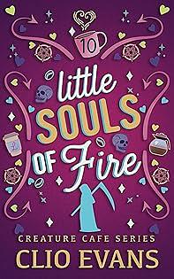 Little Souls of Fire by Clio Evans