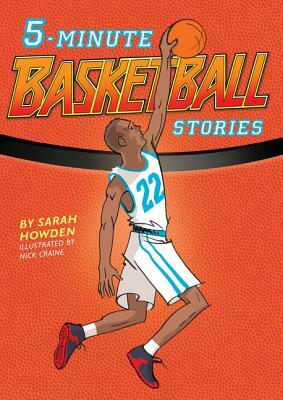 5-Minute Basketball Stories by Sarah Howden