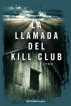 La llamada del Kill Club by Gillian Flynn