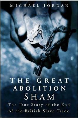 The Great Abolition Sham by Michael Jordan