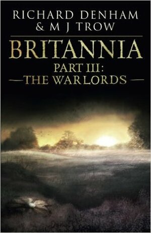 The Warlords by Richard Denham, M.J. Trow