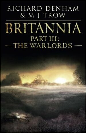 The Warlords by M.J. Trow, Richard Denham