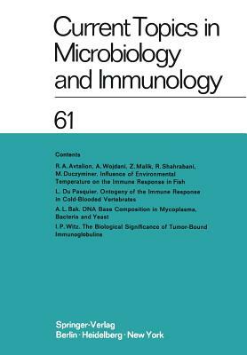 Current Topics in Microbiology and Immunology / Ergebnisse Der Mikrobiologie Und Immunitätsforschung: Volume 61 by R. Haas, W. Arber, W. Henle