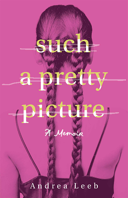 Such a Pretty Picture by Andrea Leeb
