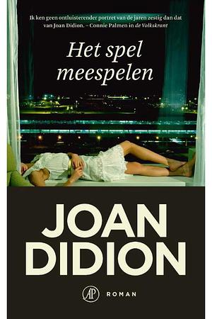 Het spel meespelen by Joan Didion