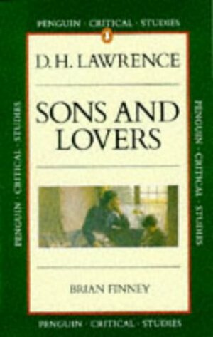 D.H. Lawrence's Sons and Lovers by Brian Finney