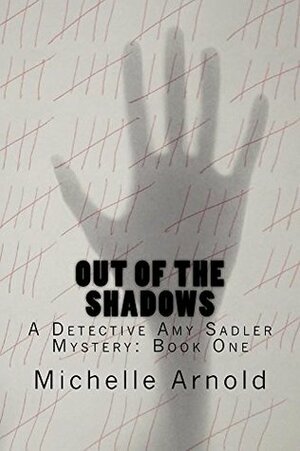 Out of the Shadows by Michelle Arnold