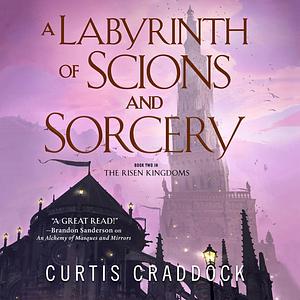 A Labyrinth of Scions and Sorcery by Curtis Craddock