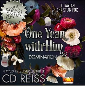 One year with him by C.D. Reiss