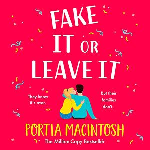 Fake it or Leave It by Portia MacIntosh