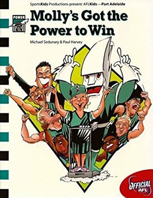 Molly's Got the Power to Win by Michael Sedunary, Paul Harvey