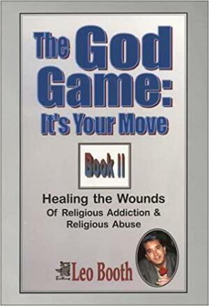 The God Game: It's Your Move by Leo Booth