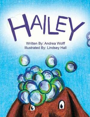 Hailey by Lindsey Hall, Andrea Wolff