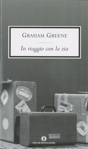 In viaggio con la zia by Graham Greene