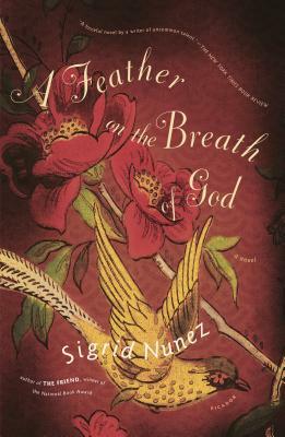 A Feather on the Breath of God by Sigrid Nunez