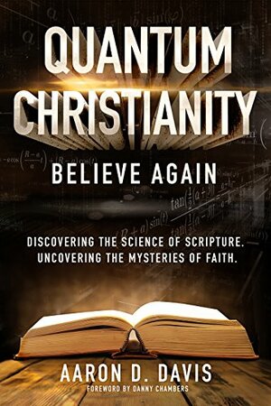 Quantum Christianity: Believe Again by Alice Sullivan, Aaron Davis, Danny Chambers