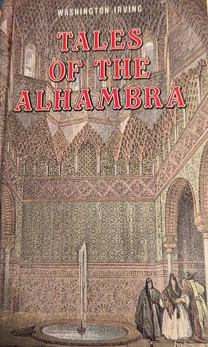 Tales of the Alhambra by Washington Irving