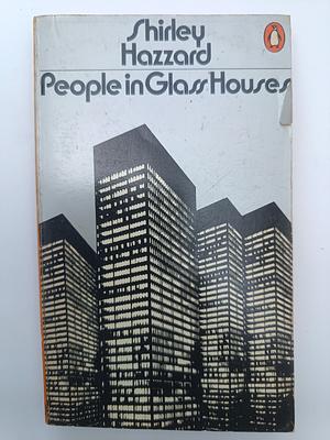 People in Glass Houses by Shirley Hazzard