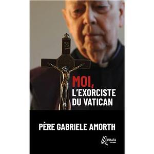 Moi, l'exorciste du Vatican by Gabriele Amorth