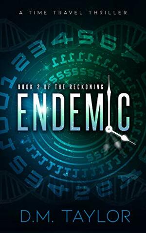 Endemic by D.M. Taylor