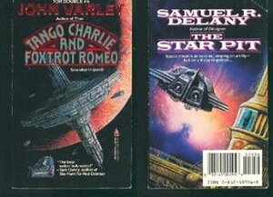 The Star Pit / Tango Charlie and Foxtrot Romeo by John Varley, Samuel R. Delany