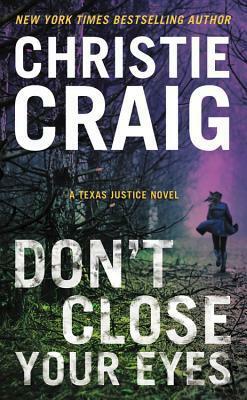 Don't Close Your Eyes by Christie Craig