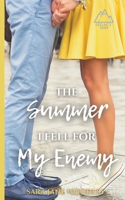 The Summer I Fell for My Enemy by Sara Jane Woodley
