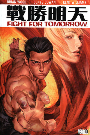Fight for Tomorrow by Denys Cowan, Brian Wood, Kent Williams