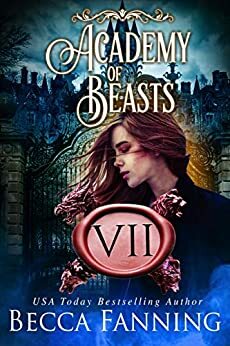 Academy of Beasts VII by Becca Fanning