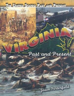 Virginia: Past and Present by Jason Porterfield