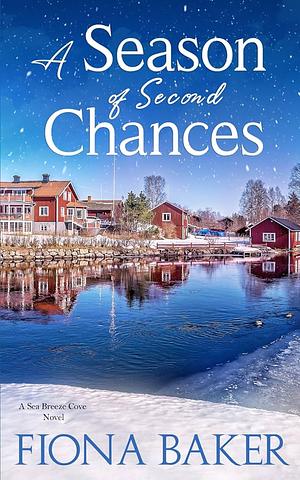 A Season of Second Chances by Fiona Baker