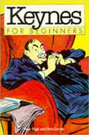 Keynes for Beginners by Peter Pugh, Chris Garratt