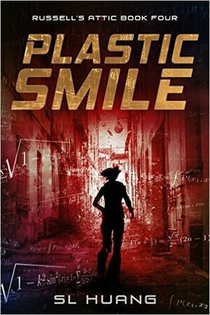 Plastic Smile by S.L. Huang