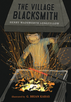 The Village Blacksmith by Henry Wadsworth Longfellow