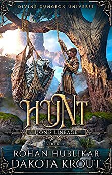 Hunt: A Divine Dungeon Series by Dakota Krout, Rohan Hublikar
