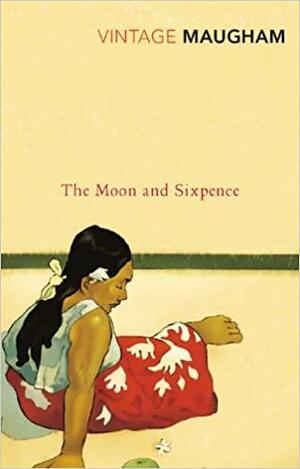 The Moon and Sixpence by W. Somerset Maugham