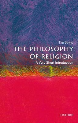 Philosophy of Religion: A Very Short Introduction by Tim Bayne