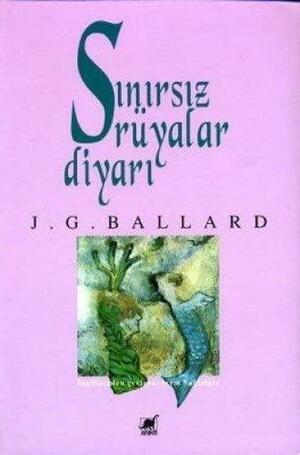 Sınırsız Rüyalar Diyarı by J.G. Ballard