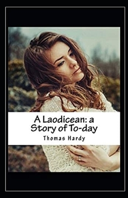 A Laodicean: a Story of To-day Illustrated by Thomas Hardy