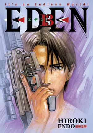 Eden: It's an Endless World, Vol. 13 by Hiroki Endo