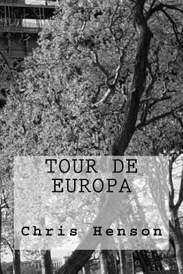 Tour de Europa by Chris Henson