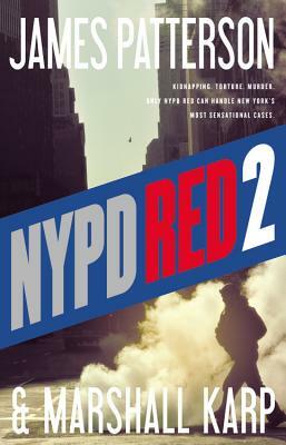 NYPD Red 2 by Marshall Karp, James Patterson