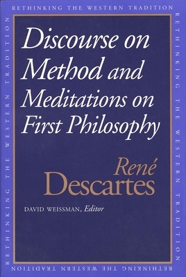 Discourse on the Method and Meditations on First Philosophy by René Descartes, René Descartes