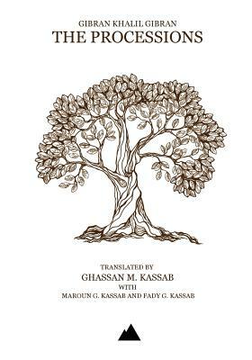 The Processions by Maroun Ghassan Kassab, Kahlil Gibran