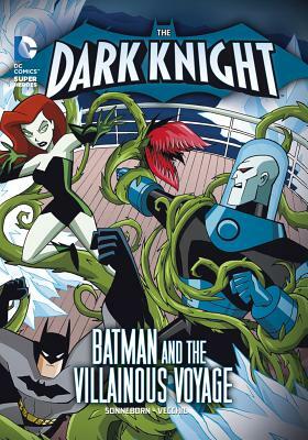 The Dark Knight: Batman and the Villainous Voyage by Scott Sonneborn